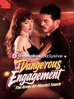 A Dangerous Engagement: The Bride He Mustn't Touch