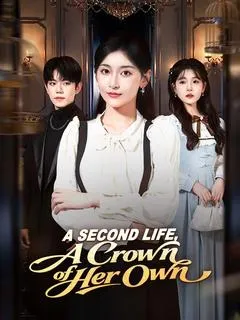 A Second Life, A Crown of Her Own — poster
