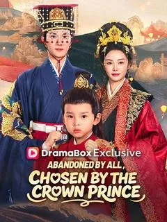 Abandoned by All, Chosen by the Crown Prince — poster