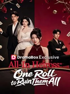 All‑In Heiress: One Roll to Ruin Them All