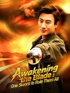 Awakening the Blade: One Sword to Rule Them All — poster
