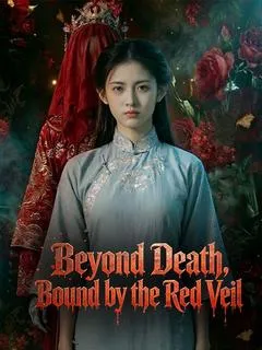 Beyond Death, Bound by the Red Veil(DUBBED)