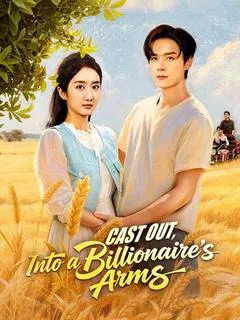 Cast Out, Into a Billionaire's Arms — poster