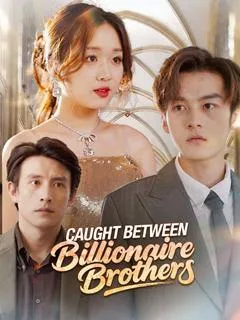 Caught Between Billionaire Brothers — poster
