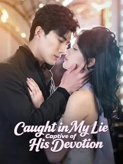 Caught in My Lie, Captive of His Devotion — poster