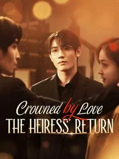 Crowned by Love: The Heiress' Return