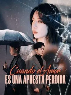 Cuando el Amor es una Apuesta Perdida (Doblado) — póster
