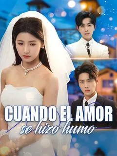 Cuando el amor se hizo humo
