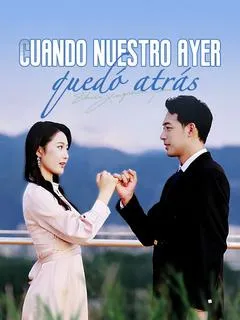 Cuando nuestro ayer quedó atrás