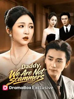 Daddy, We Are Not Scammers — poster