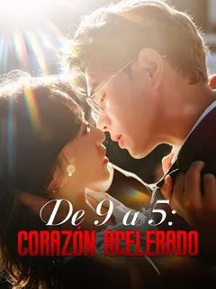 De 9 a 5: Corazón acelerado
