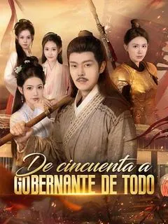 De cincuenta a gobernante de todo