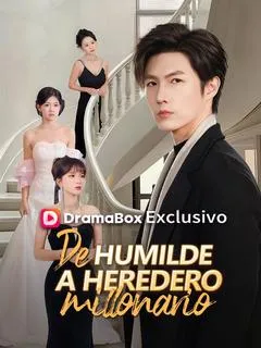 De humilde a heredero millonario