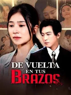 De vuelta en tus brazos