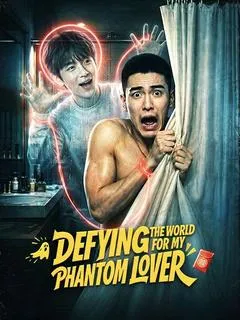 Defying the World for My Phantom Lover — poster