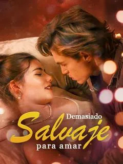 Demasiado salvaje para amar — póster