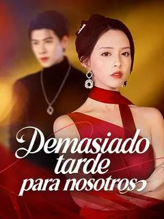 Demasiado tarde para nosotros