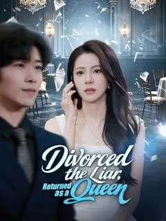 Divorced the Liar, Returned as a Queen — poster