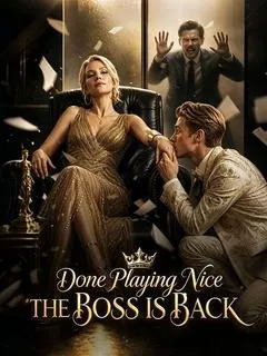 Done Playing Nice The Boss Is Back — poster