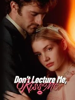 Don’t Lecture Me, Kiss Me — poster
