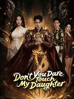 Don't You Dare Touch My Daughter — poster
