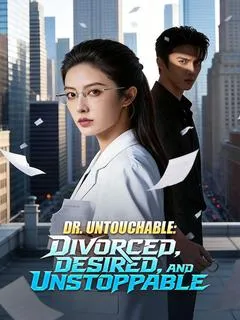 Dr. Untouchable: Divorced, Desired, and Unstoppable — poster