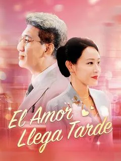 El Amor Llega Tarde