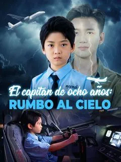 El capitán de ocho años: Rumbo al cielo