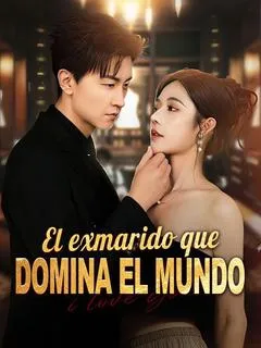 El exmarido que domina el mundo