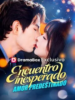 Encuentro inesperado, amor predestinado (Doblado)