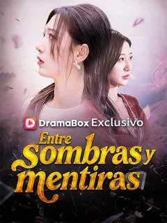 Entre sombras y mentiras