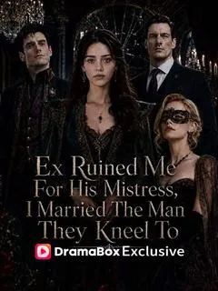 Ex Ruined Me For His Mistress, I Married The Man They Kneel To — poster