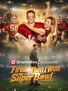 Fired, Then I Won the Super Bowl