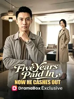 Five Years Paid In, Now He Cashes Out — poster