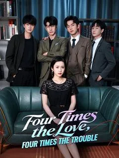 Four Times the Love, Four Times the Trouble — poster