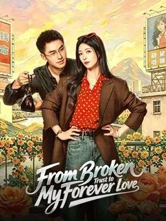 From Broken Trust to My Forever Love — poster