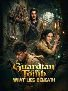 Guardian of the Tomb: What Lies Beneath — poster