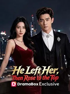 He Left Her, Then Rose to the Top — poster