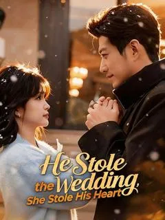 He Stole the Wedding, She Stole His Heart — poster