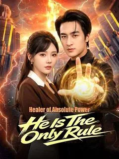 Healer of Absolute Power: He Is The Only Rule