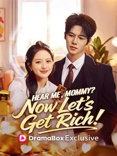 Hear Me, Mommy? Now Let's Get Rich! (DUBBED)