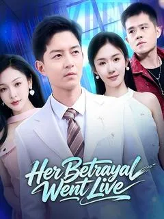 Her Betrayal Went Live — poster