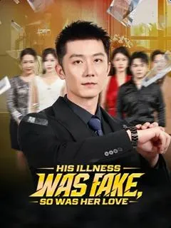 His Illness Was Fake, So Was Her Love — poster
