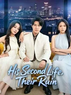 His Second Life, Their Ruin — poster
