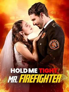 Hold Me Tight, Mr. Firefighter — poster