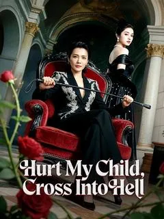 Hurt My Child, Cross Into Hell — poster