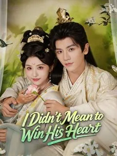 I Didn't Mean to Win His Heart — poster