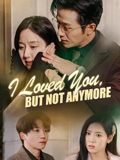 I Loved You, But Not Anymore（DUBBED） — poster
