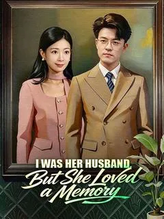 I Was Her Husband, But She Loved a Memory — poster