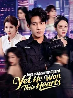 Just a Security Guard, Yet He Won Their Hearts — poster
